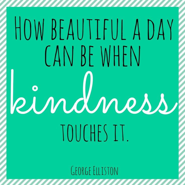 Quote For Kindness
 Be Kind Always