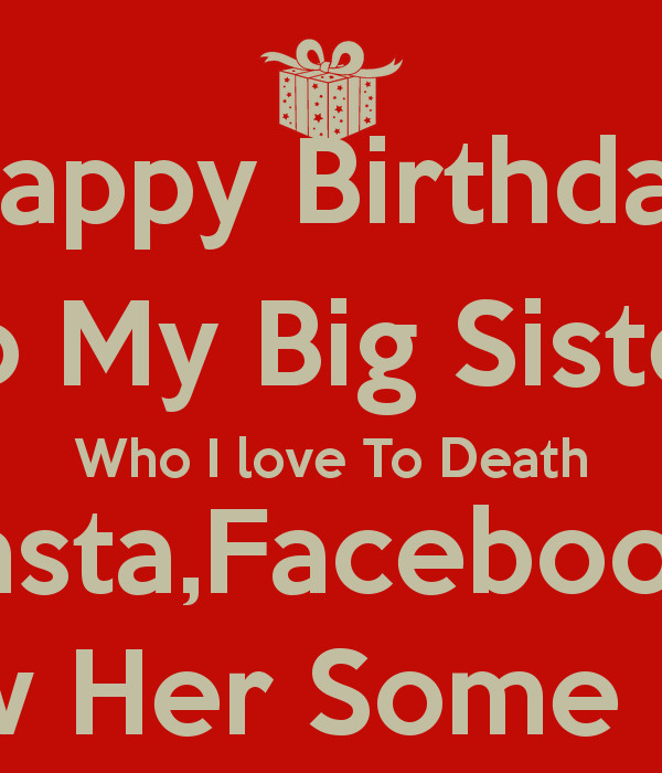Quote For Sister Birthday
 Big Sister Quotes Happy Birthday QuotesGram