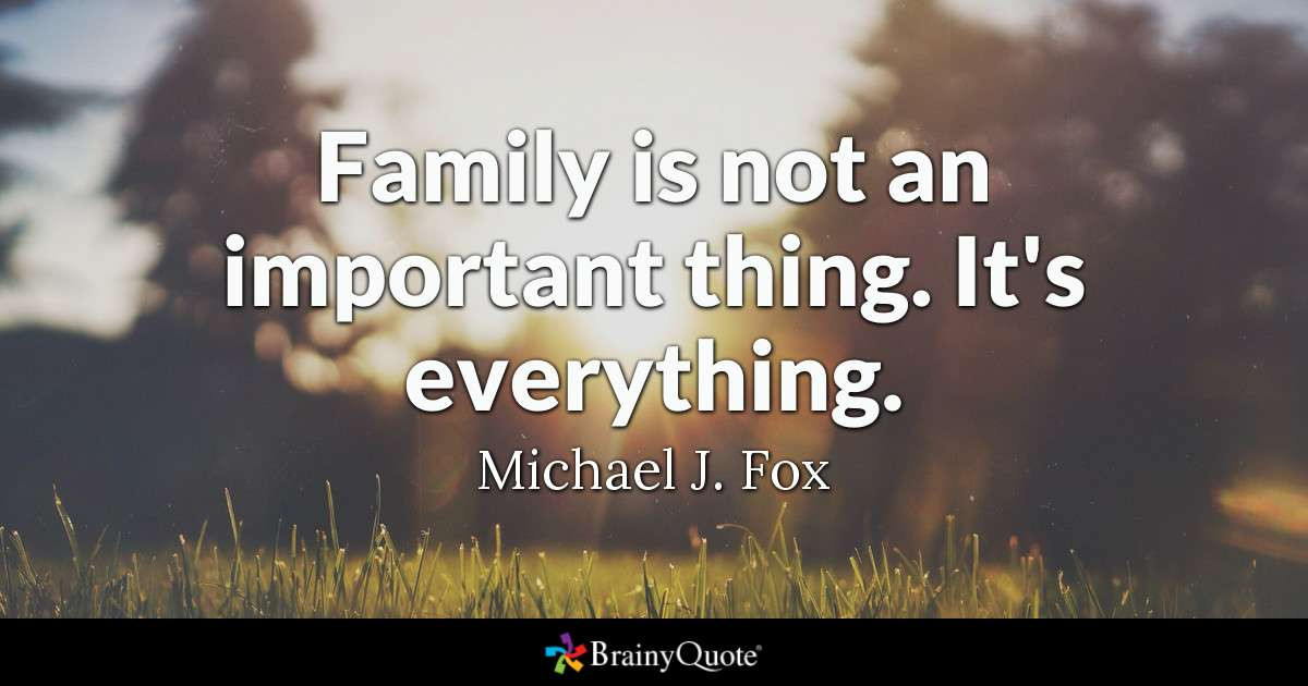 Quote On Family
 Michael J Fox Family is not an important thing It s