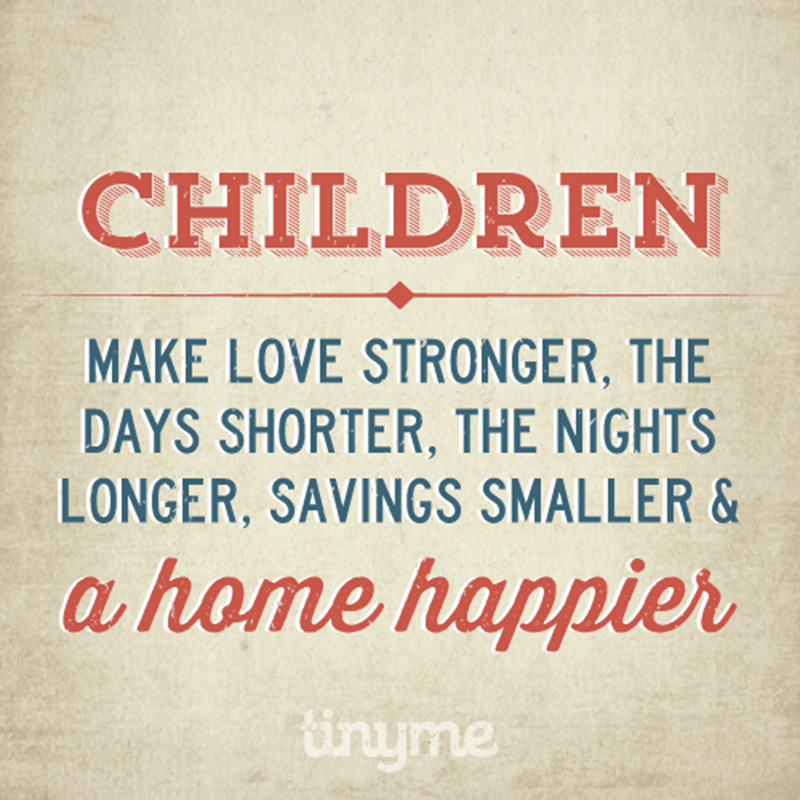 Quote On Kids
 Tinyme Quotes Home is where the kids are Tinyme Blog