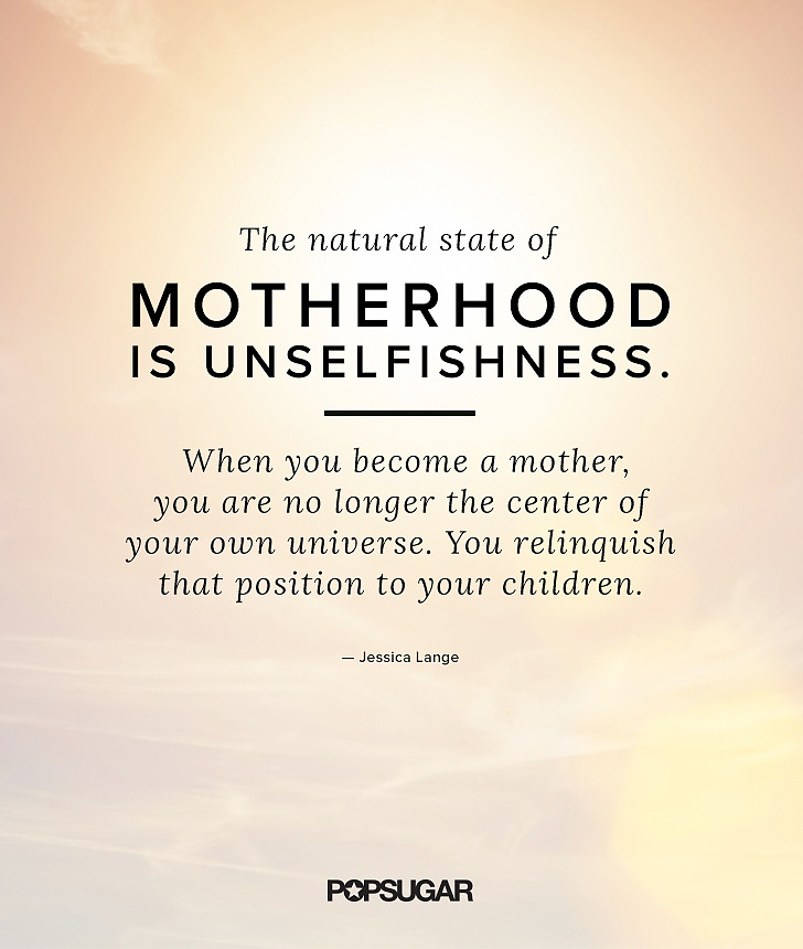 Quotes About Motherhood
 10 Beautiful Quotes About Motherhood to With Your