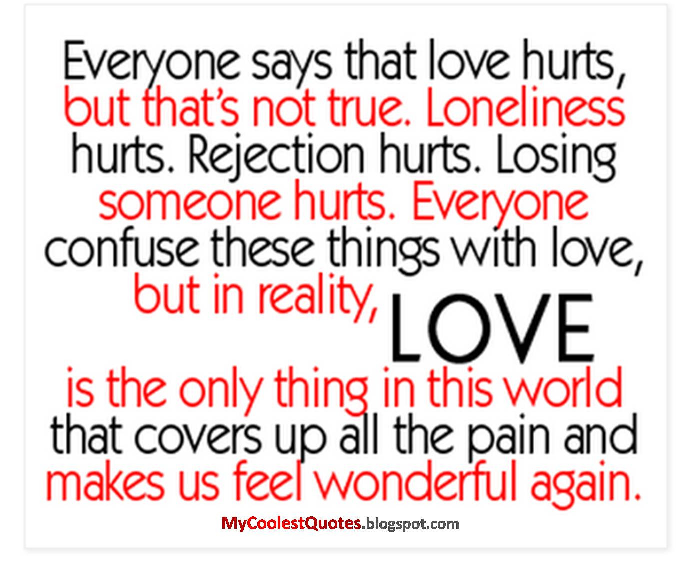 Quotes About Pain And Love
 My Coolest Quotes Does LOVE really HURT