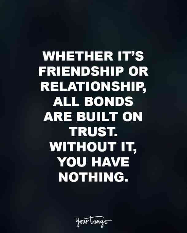 Quotes About Relationships And Trust
 30 Quotes That Show Why Trust Is Everything In
