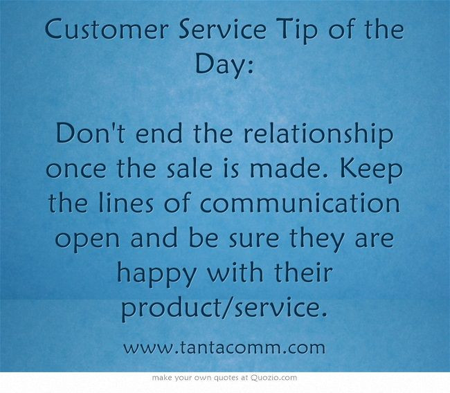 Quotes Customer Relationship Management
 Customer Service Tip of the Day Don t end the