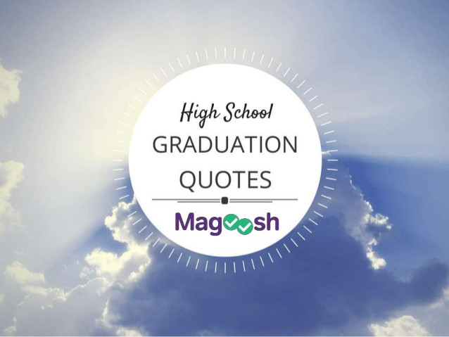 Quotes For High School Graduation
 High School Graduation Quotes
