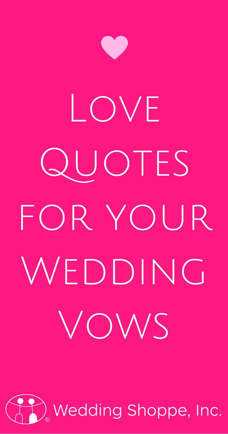 Quotes For Wedding Vows
 38 Love Quotes for Your Wedding Vows