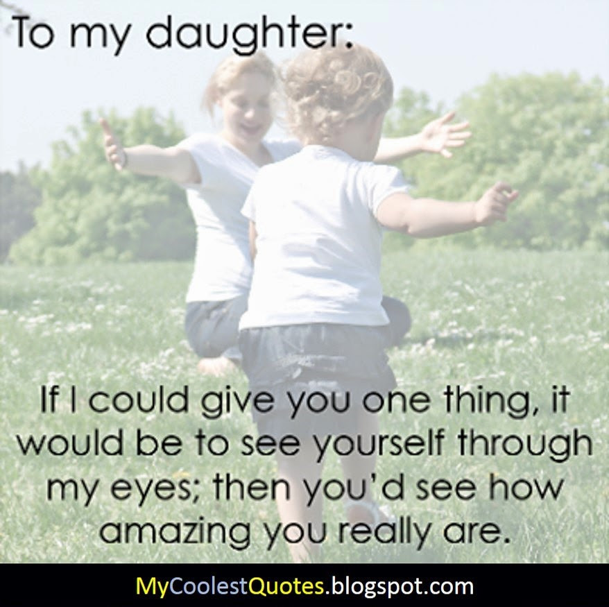 Quotes From Mother To Daughter
 Best Quotes From Daughter Mothers Day QuotesGram