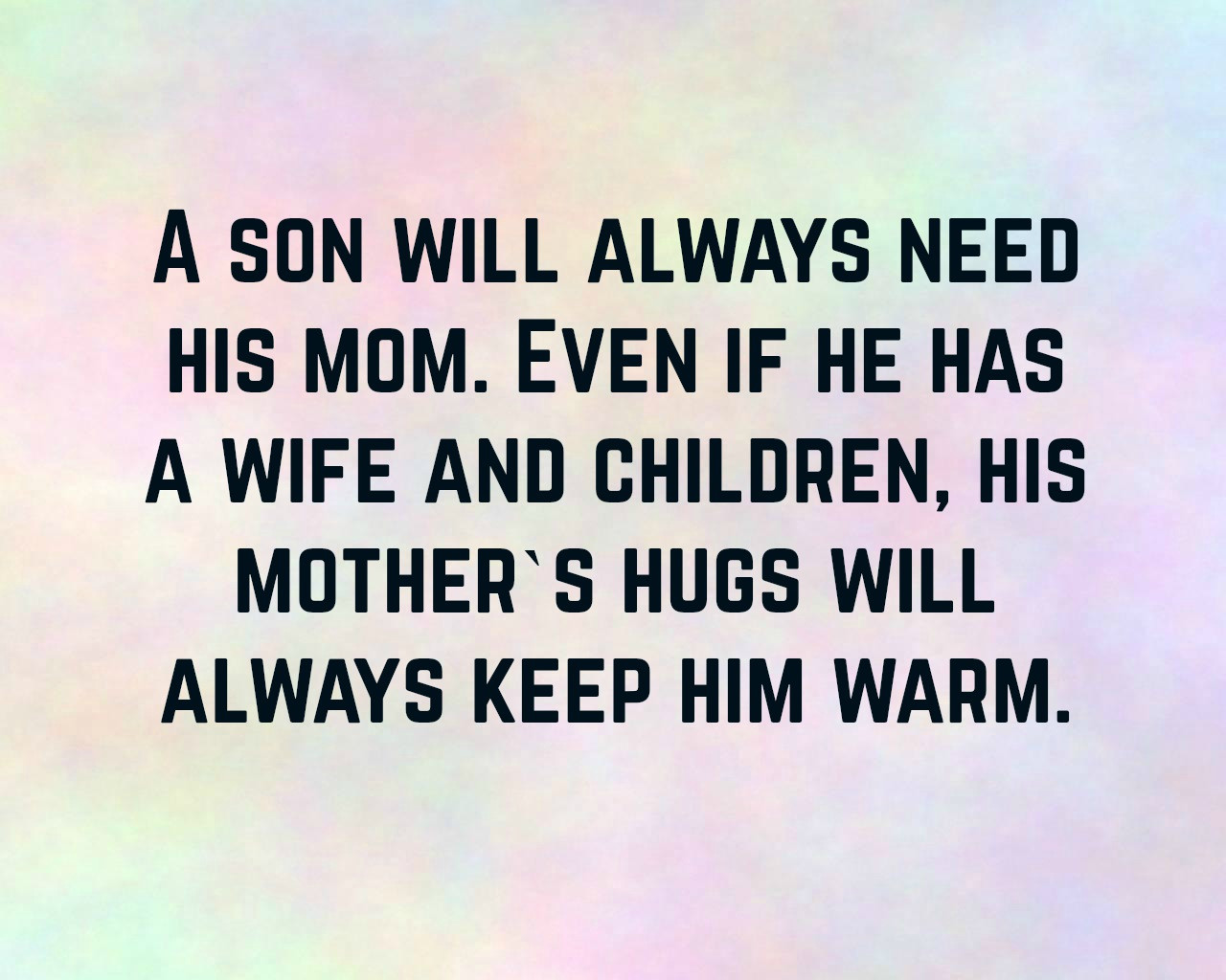 Quotes From Mothers To Sons
 Mother And Son Quotes Text & Image Quotes
