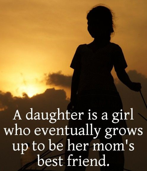 Quotes On Mother And Daughter
 80 Inspiring Mother Daughter Quotes with