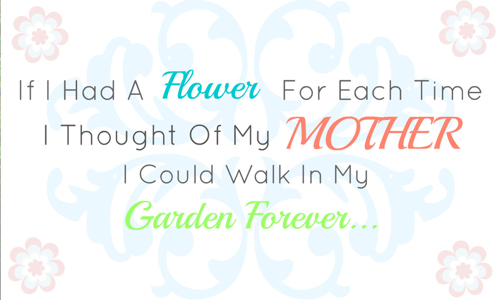 Quotes On Mother
 Mothers Day Best Quotes Ever QuotesGram