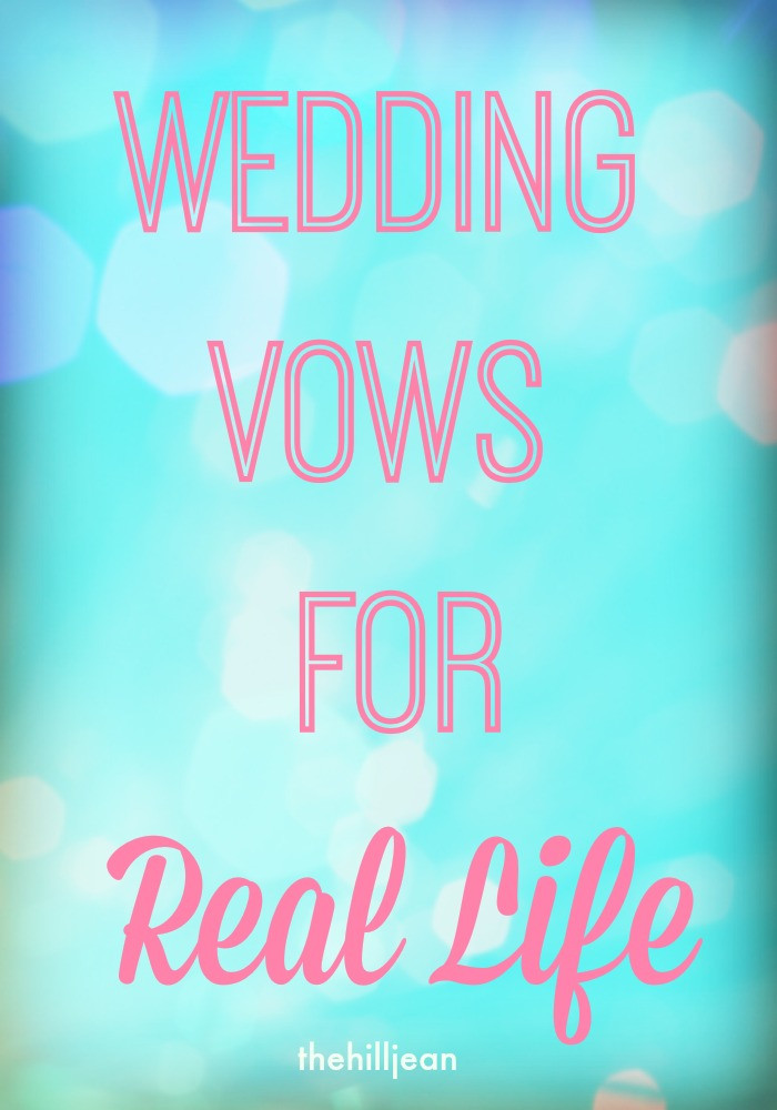 Realistic Wedding Vows
 Wedding Vows for Real Life Because my life is fascinating