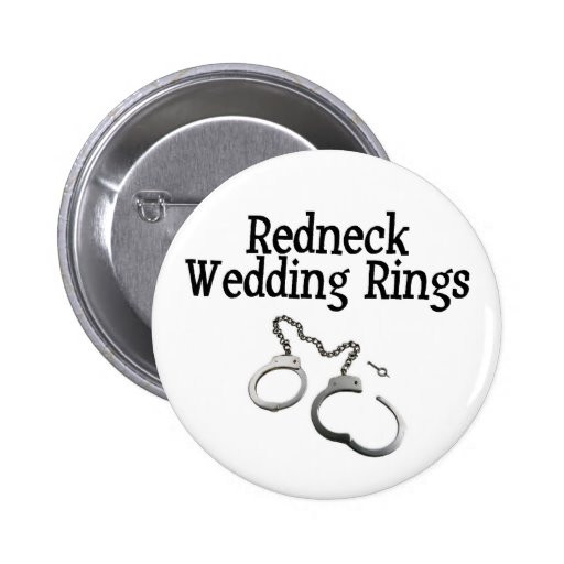 Redneck Wedding Bands
 Redneck Wedding Rings Button