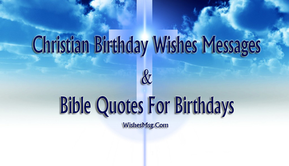 Religious Birthday Wishes
 Christian Birthday Wishes Birthday Bible Quotes WishesMsg