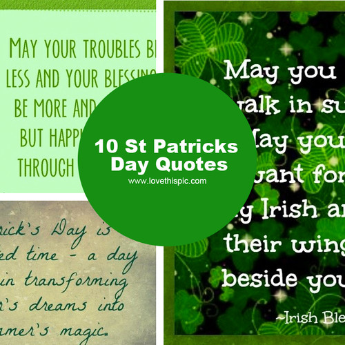 Saint Patrick Day Quotes
 10 St Patricks Day Quotes