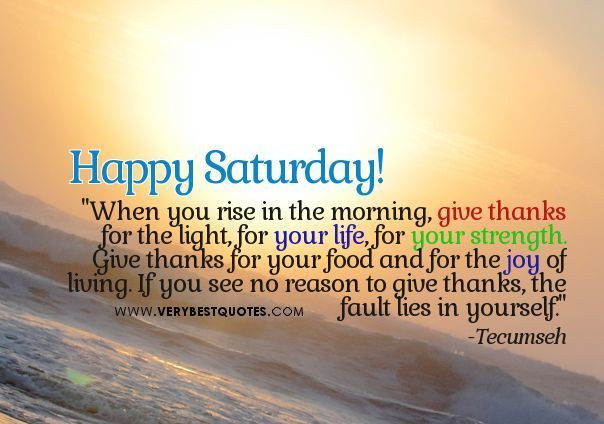 Saturday Morning Inspirational Quotes
 Inspiring Morning Quote For Saturday s and