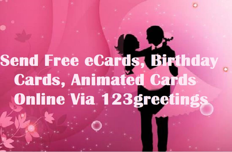 Send Birthday Card
 Send Free eCards Birthday Cards Greetings Via 123Greetings