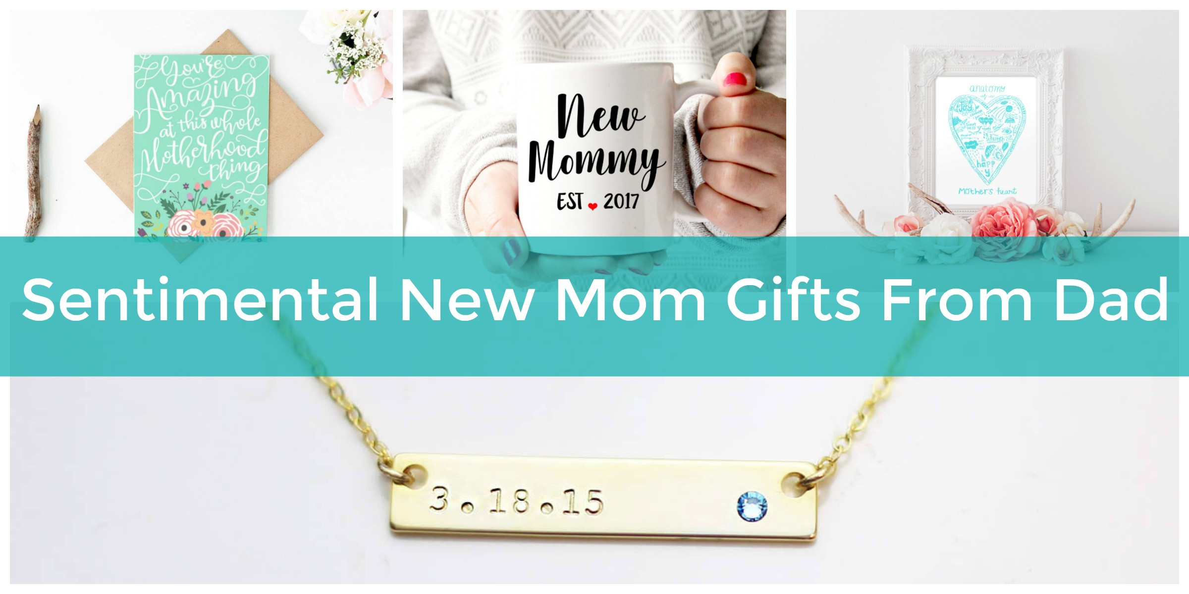 Sentimental Father'S Day Gift Ideas
 Sentimental New Mom Gifts From Dad Ideas for After Baby’s