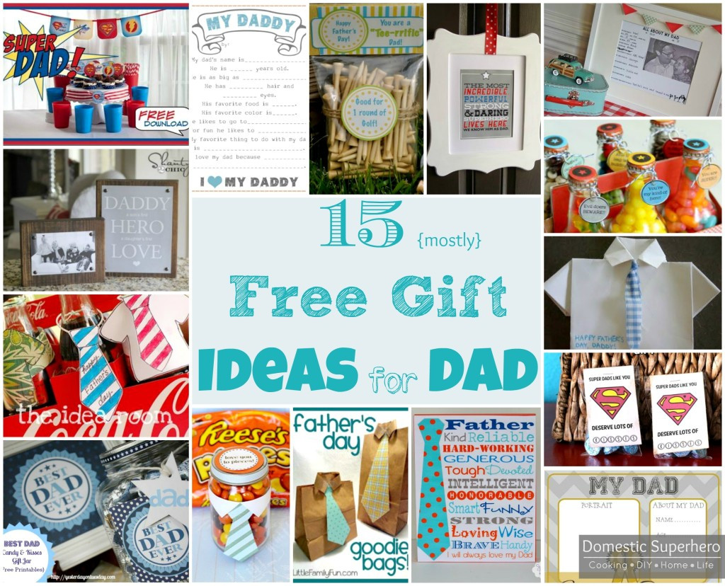 Small Fathers Day Gift Ideas
 15 Mostly Free Gift Ideas for Dad Domestic Superhero