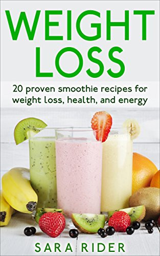Smoothies For Losing Weight
 Weight Loss 20 Proven Smoothie Recipes For Weight Loss