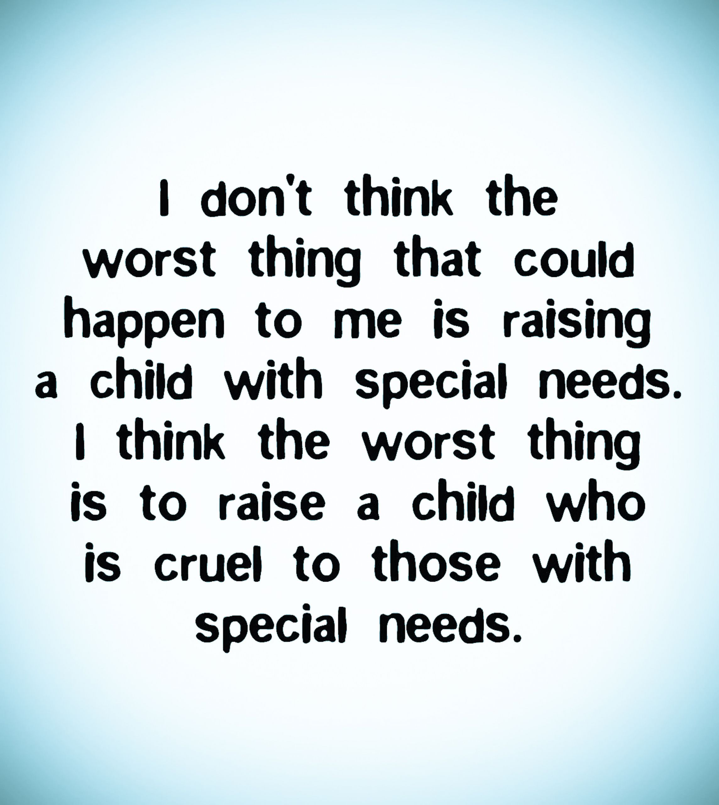 Special Needs Kids Quotes
 Quotes For Special Needs Parents QuotesGram