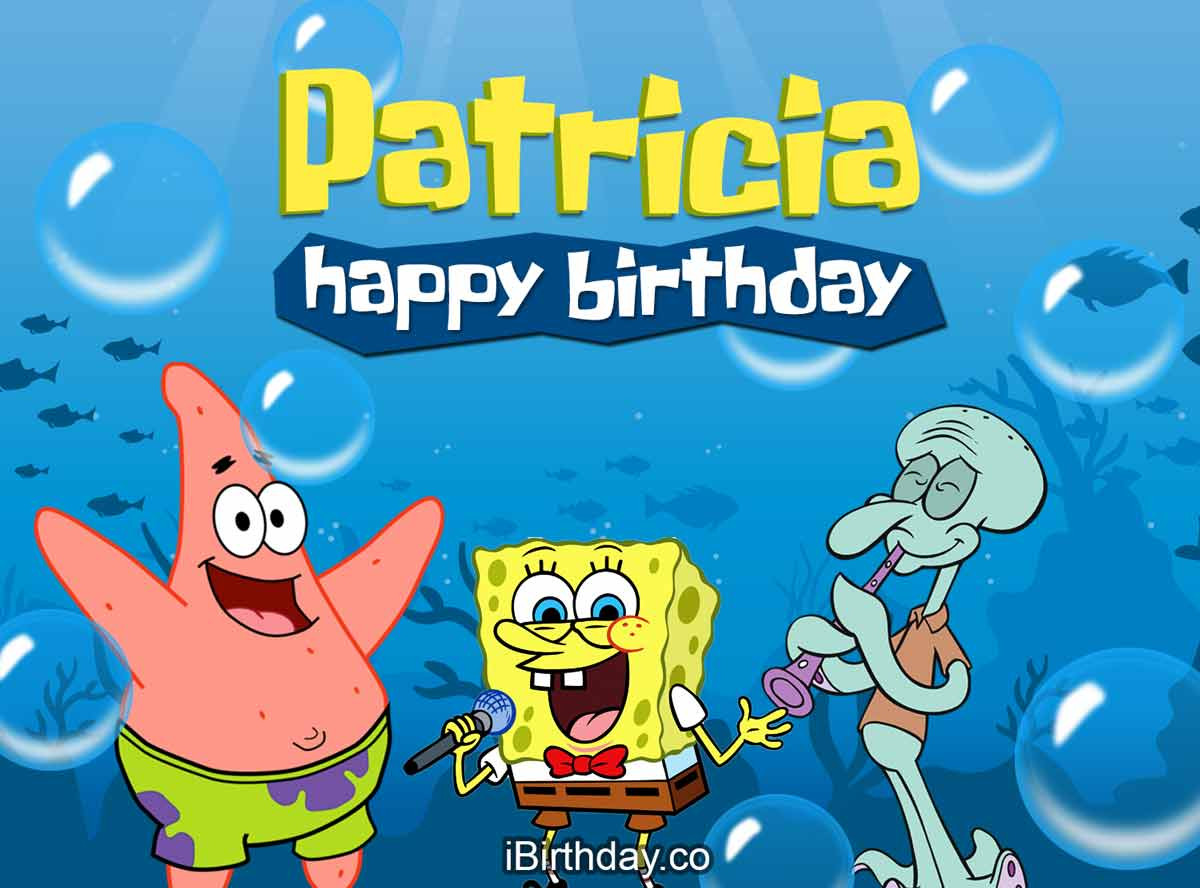 Sponge Bob Birthday Quotes
 HAPPY BIRTHDAY PATRICIA – MEMES WISHES AND QUOTES
