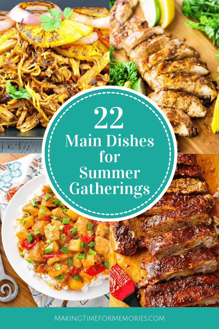 Summer Main Dishes
 22 Main Dishes for Summer Gatherings Making Time for