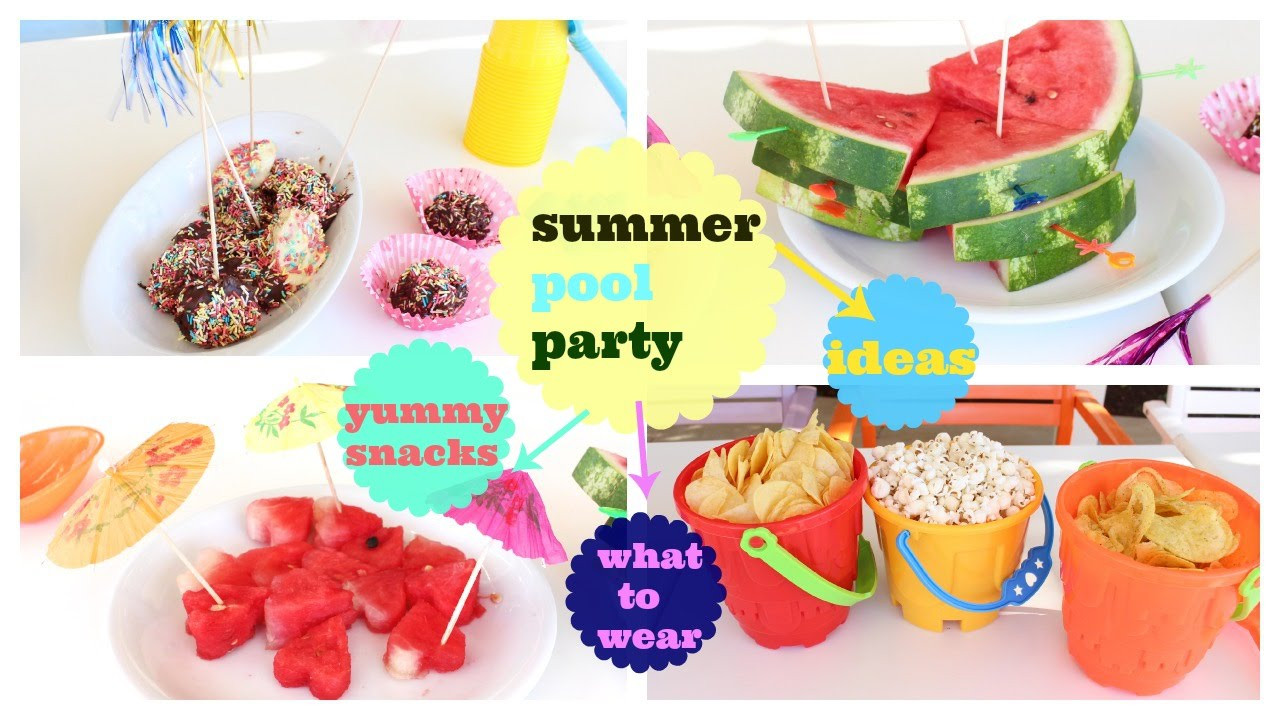Summertime Party Food Ideas
 Summer Pool Party snacks outfit decoration clever ideas
