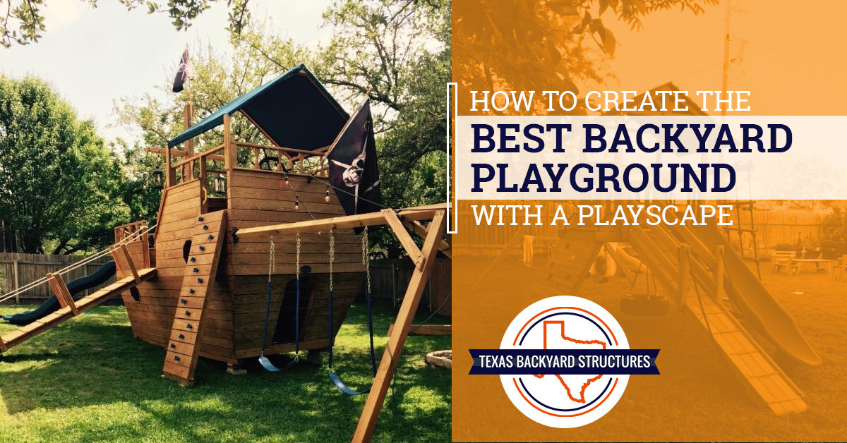 Texas Backyard Structures
 Playscapes Create the Ultimate Backyard PlaygroundTexas