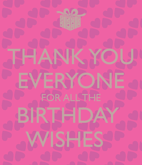 Thank Everyone For Birthday Wishes
 THANK YOU EVERYONE FOR ALL THE BIRTHDAY WISHES Poster
