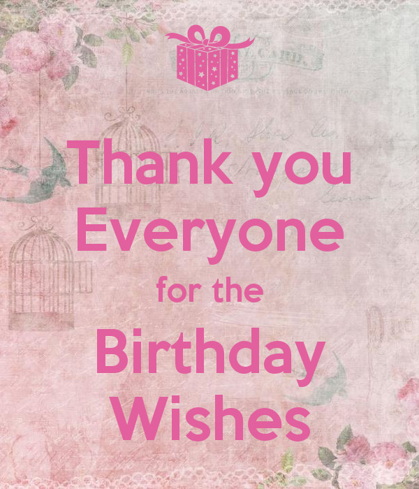 Thank Everyone For Birthday Wishes
 Thank you Everyone for the Birthday Wishes Poster