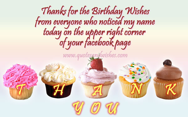 Thank You Everyone For The Birthday Wishes Quotes
 06 04 14
