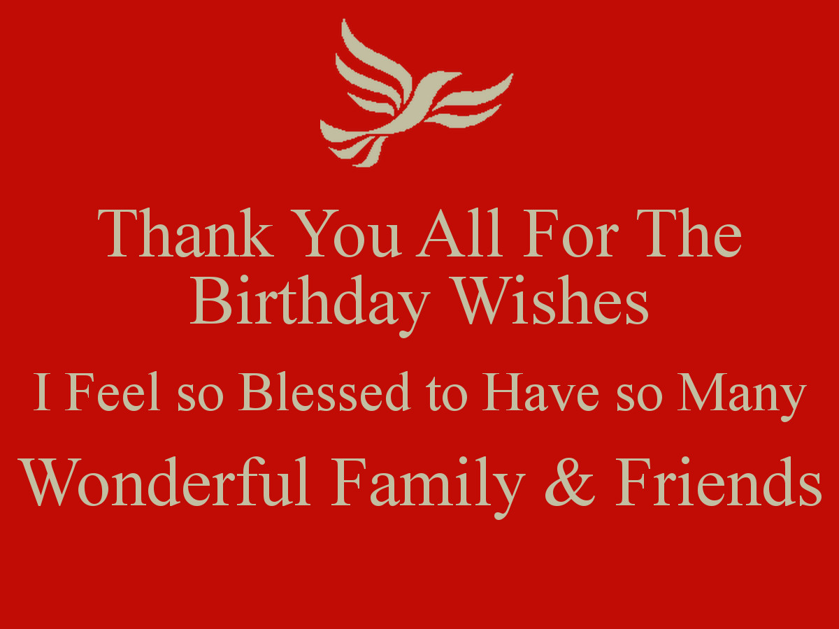 Thank You For All Birthday Wishes
 Thank You All For The Birthday Wishes I Feel so Blessed to