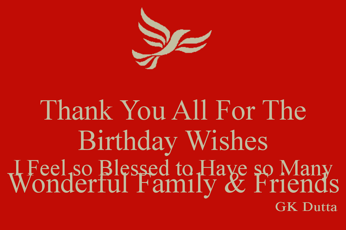 Thank You For My Birthday Wishes
 THANK YOU ALL FOR YOUR BIRTHDAY WISHES – GK Dutta