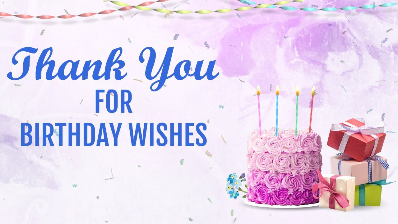 Thanking Someone For Birthday Wishes
 Thank you for Birthday Wishes status message