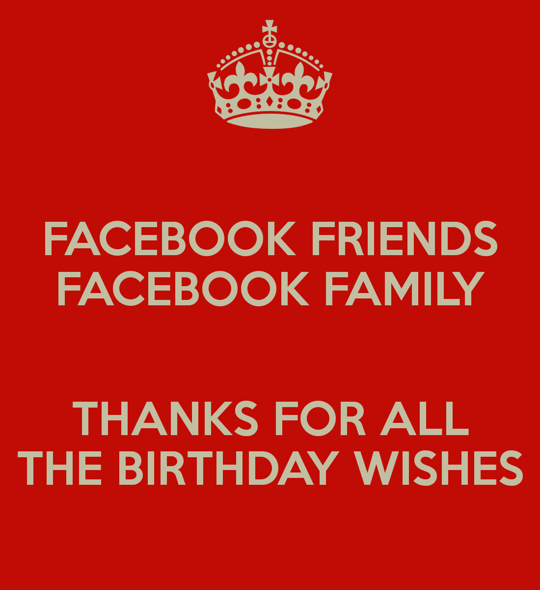 Thanks For All The Birthday Wishes
 FACEBOOK FRIENDS FACEBOOK FAMILY THANKS FOR ALL THE