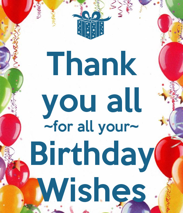 Thanks For All The Birthday Wishes
 Thank you all for all your Birthday Wishes Poster