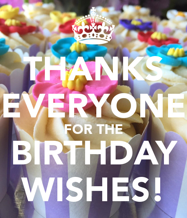 Thanks For All The Birthday Wishes
 THANKS EVERYONE FOR THE BIRTHDAY WISHES Poster