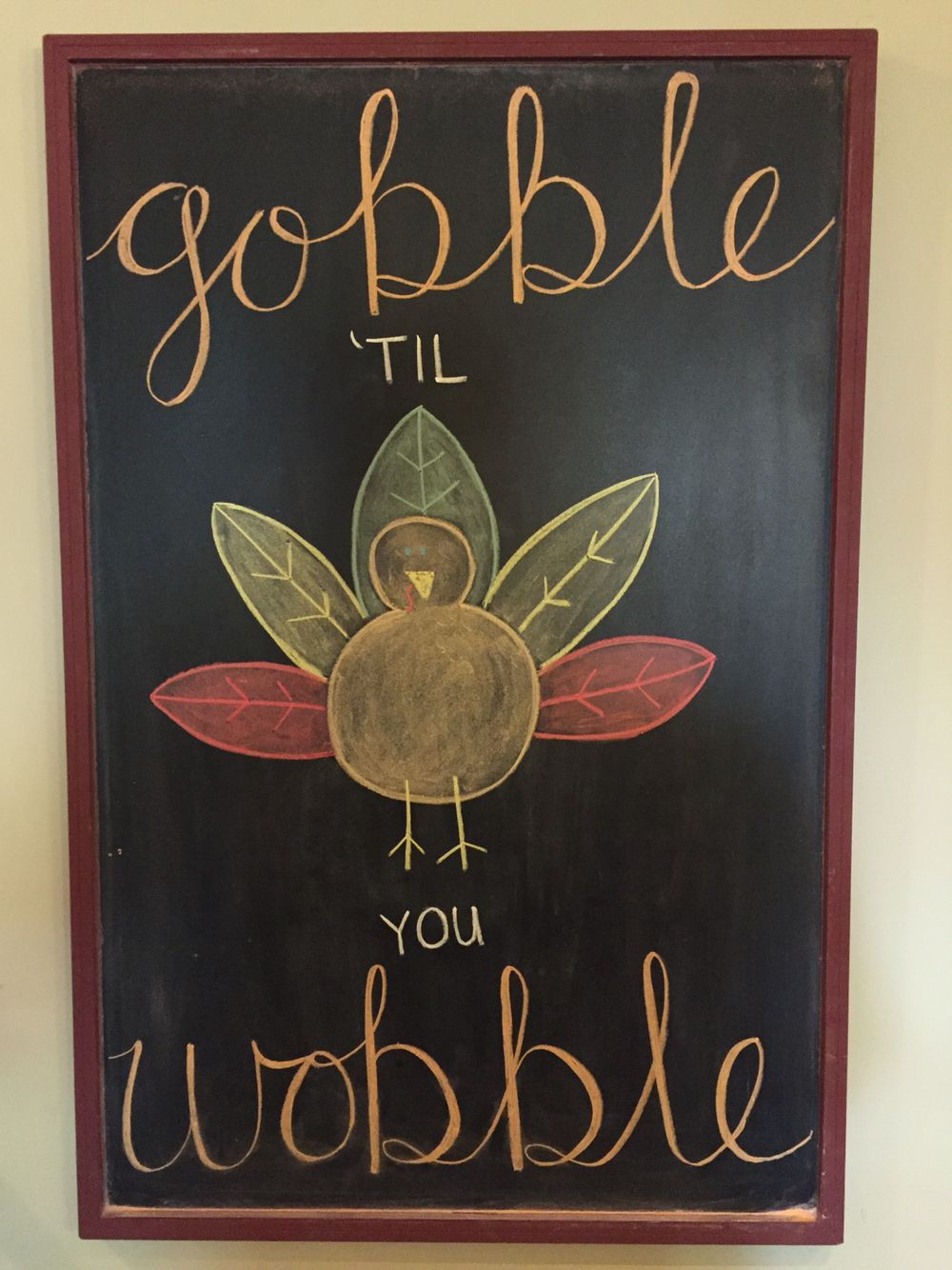 Thanksgiving Quotes Chalkboard
 Gobble til you wobble Thanksgiving chalkboard …