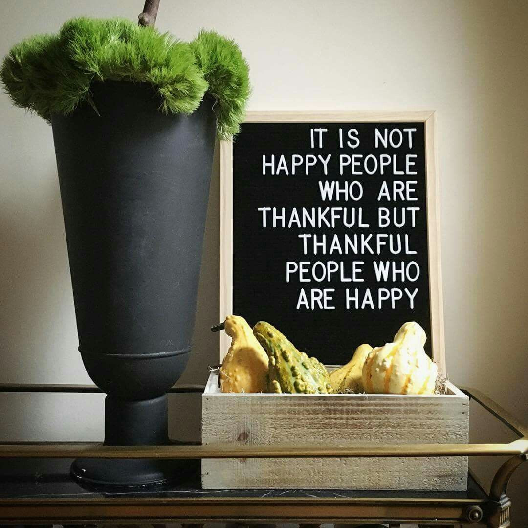 Thanksgiving Quotes Letter Board
 It is not happy people who are thankful but thankful