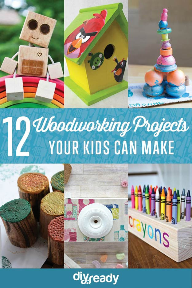 Toddler DIY Projects
 Woodworking Projects for Kids DIY Ready