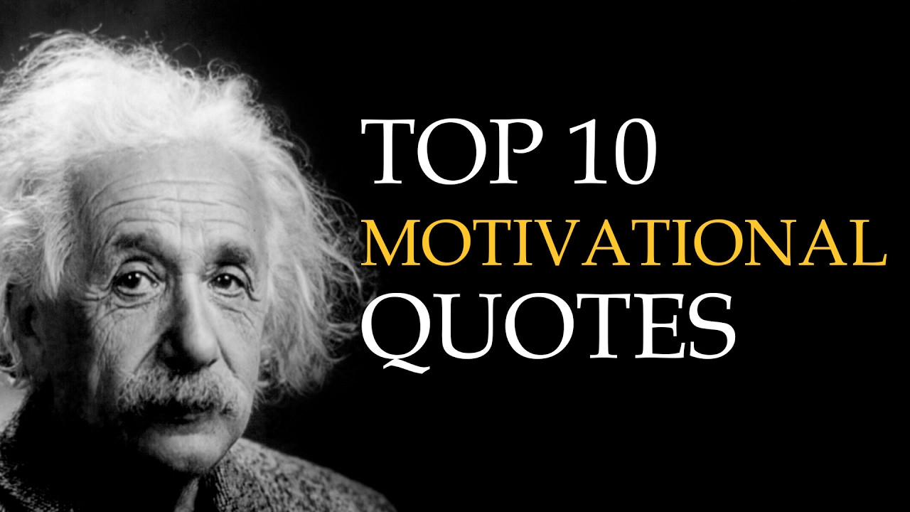 Top Motivational Quotes
 Motivational Quotes Top 10 Quotes on Motivation