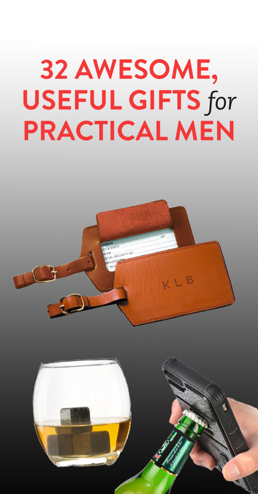 Useful Birthday Gifts
 32 Useful Gifts For Practical Men That They ll Actually