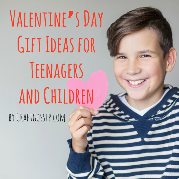 Valentine Gift Ideas For A Teenage Girl
 Valentine’s Day Gift Ideas for Teenagers and Children