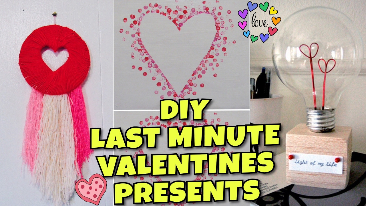 Valentines Gift Ideas For Girlfriend
 DIY LAST MINUTE VALENTINES GIFTS