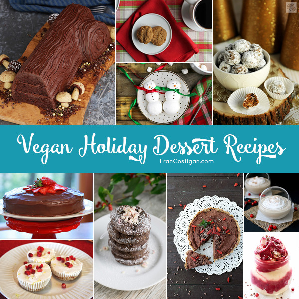 Vegan Holiday Desserts
 Vegan Holiday Dessert Recipes FRAN COSTIGAN