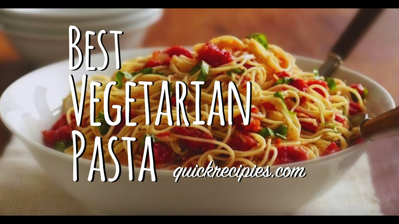 Vegetarian Pasta Recipes
 Best Ve arian Pasta recipe