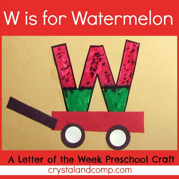 W Crafts For Preschool
 Letter of the Week W is for Watermelon