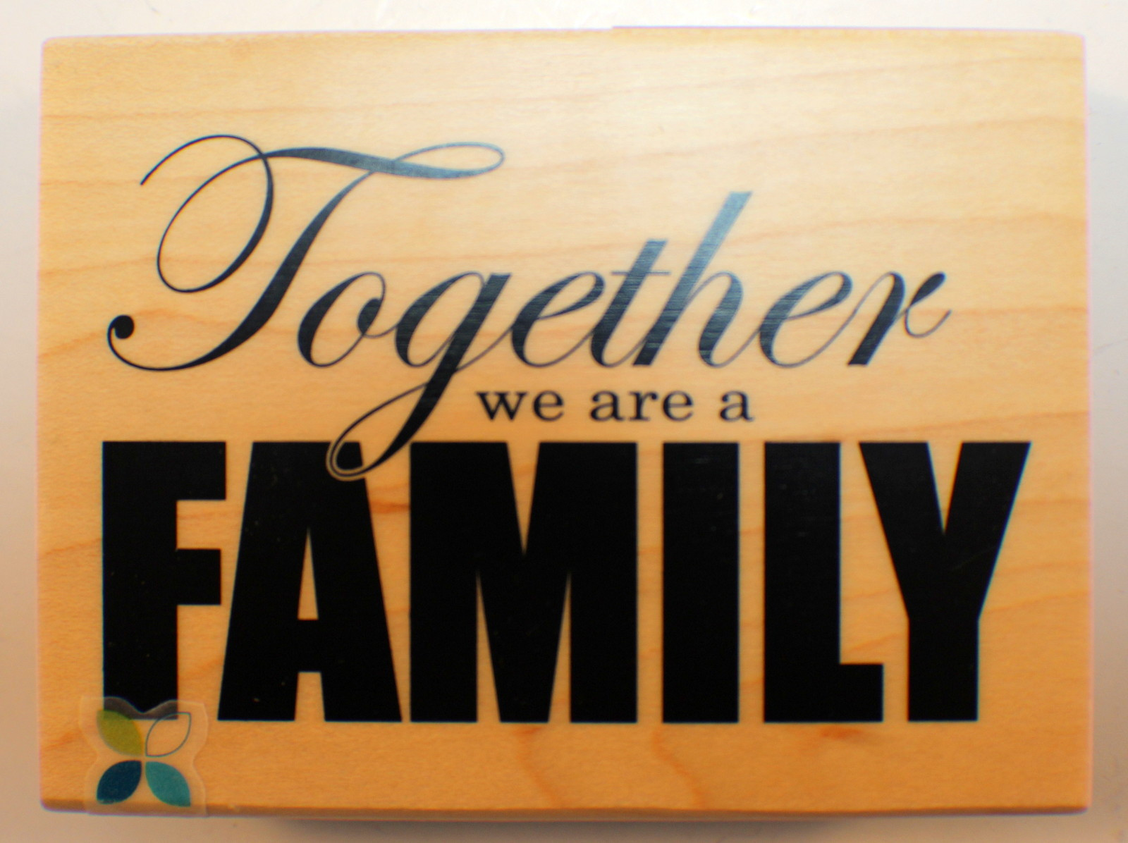 We Are Family Quotes
 Momenta To her we are Family large quote Wooden Rubber