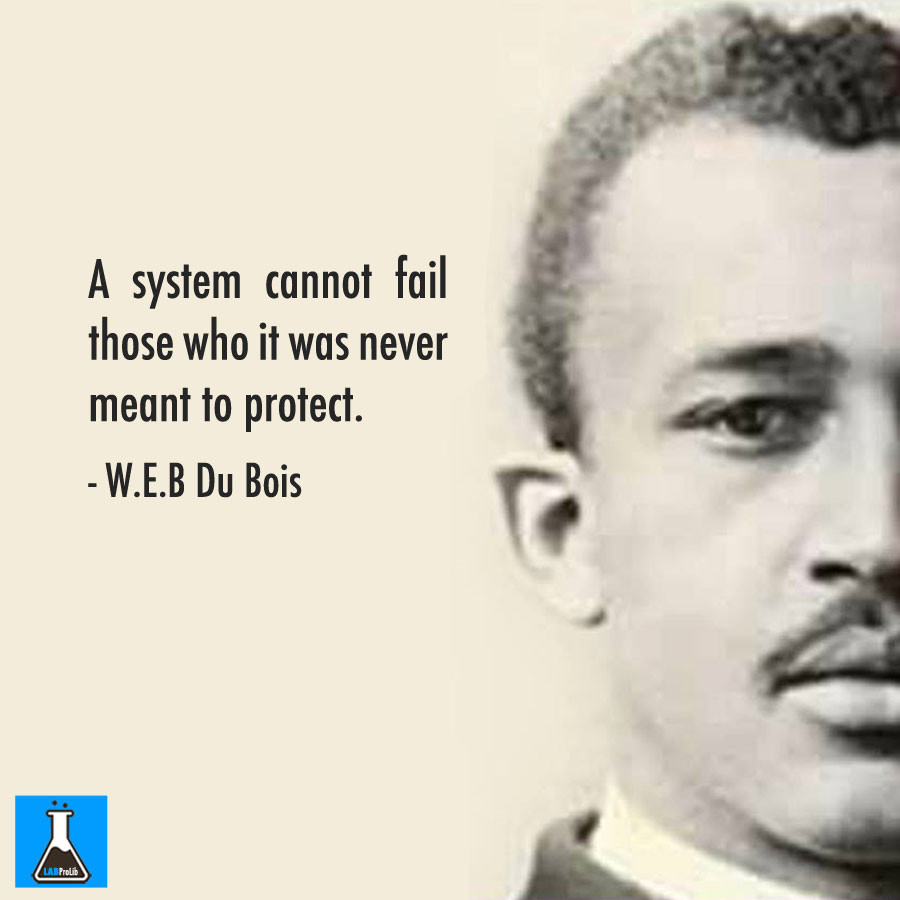 Web Dubois Education Quotes
 A system cannot fail those who it was never meant to