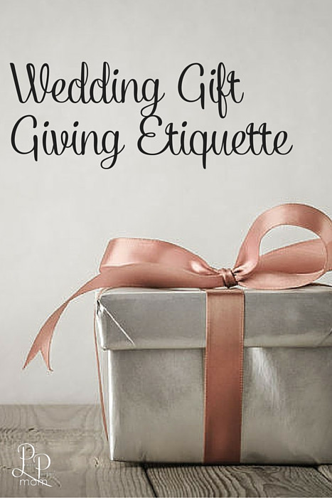 Wedding Gift Etiquette
 Wedding Gift Giving Etiquette